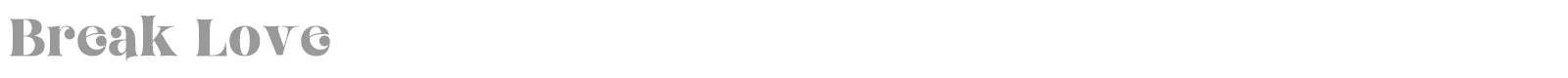 Break Love font preview